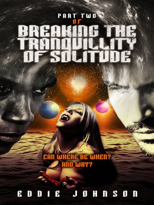 cover image of Breaking the Tranquillity of Solitude (Part Two)